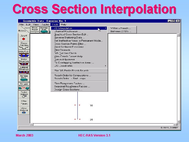 Cross Section Interpolation March 2003 HEC-RAS Version 3. 1 