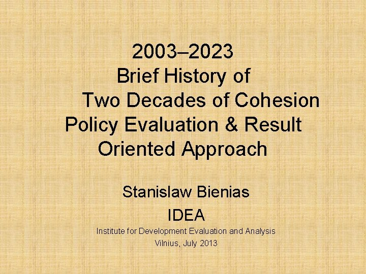 2003– 2023 Brief History of Two Decades of Cohesion Policy Evaluation & Result Oriented