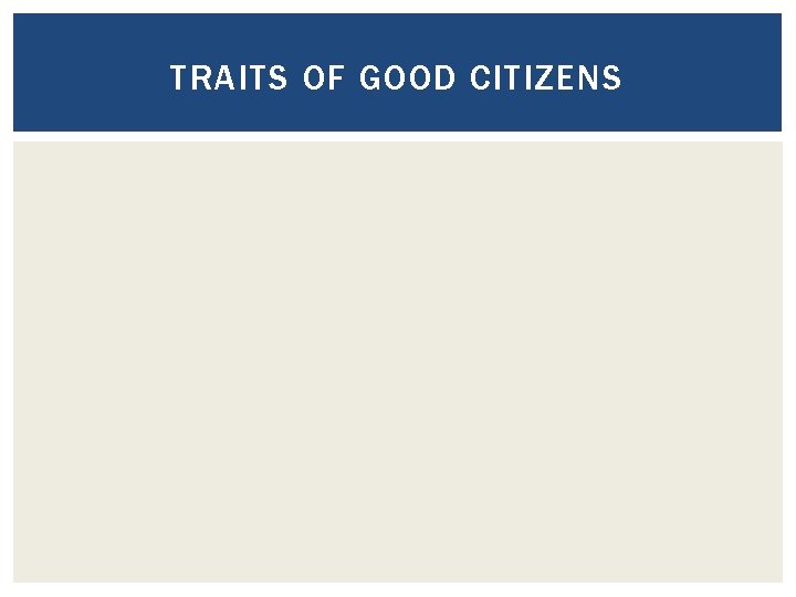 TRAITS OF GOOD CITIZENS TRAITS OF GOOD CITIZENS
