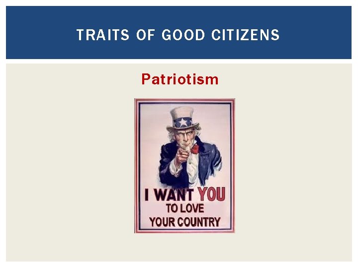 TRAITS OF GOOD CITIZENS Patriotism 