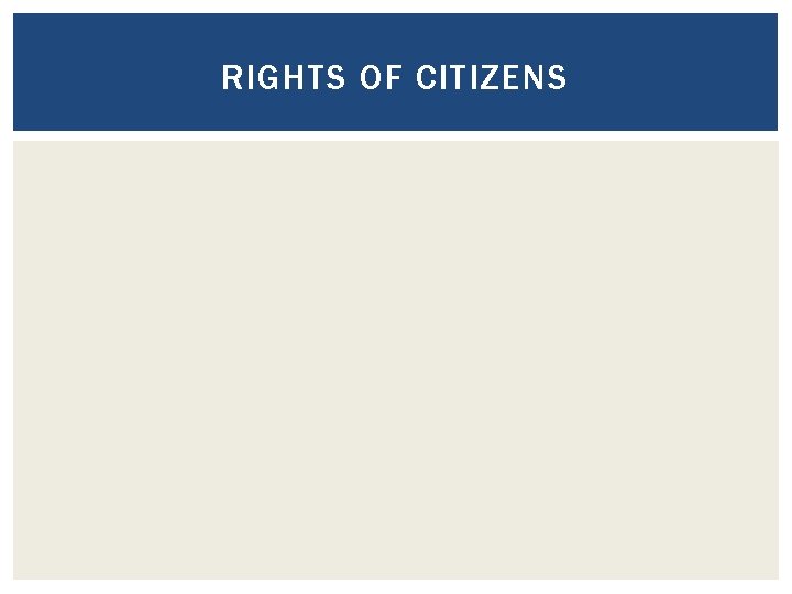 RIGHTS OF CITIZENS RIGHTS OF CITIZENS