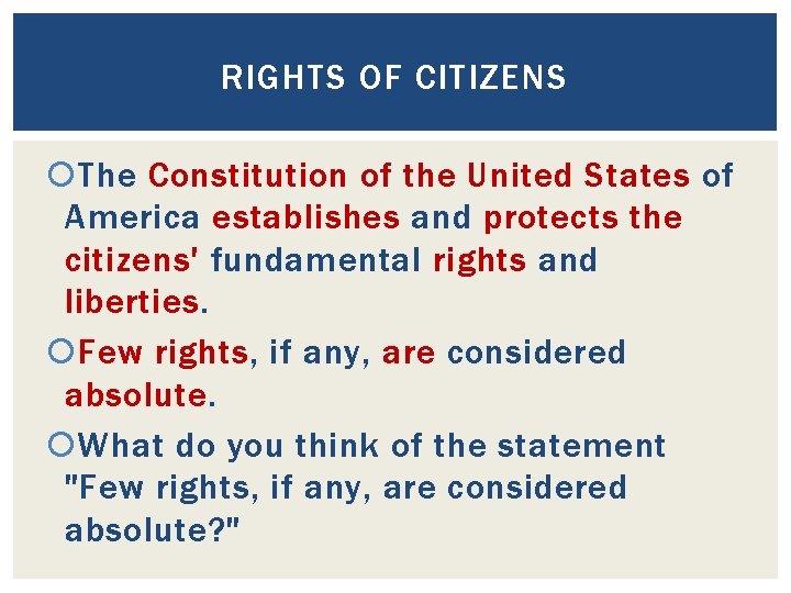 RIGHTS OF CITIZENS The Constitution of the United States of America establishes and protects