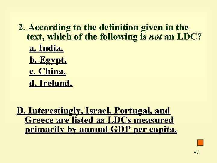 2. According to the definition given in the text, which of the following is