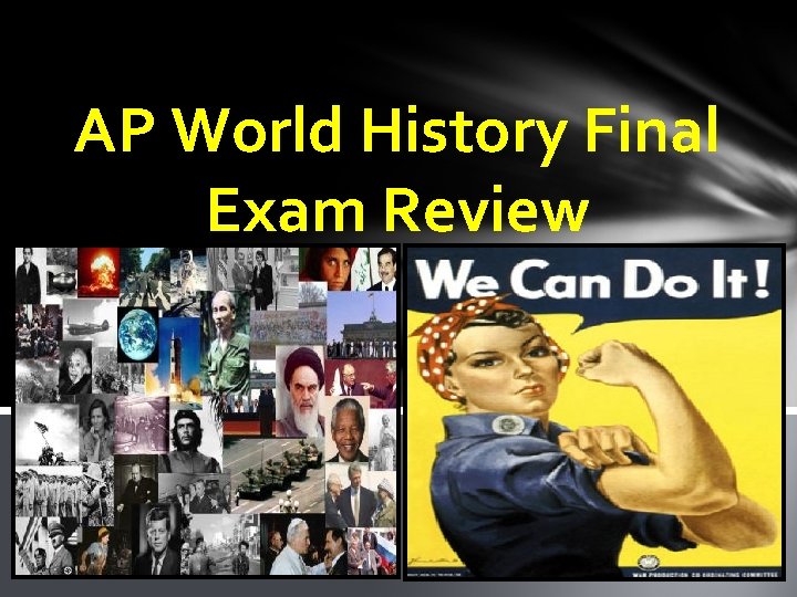 AP World History Final Exam Review 