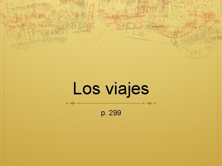 Los viajes p. 299 