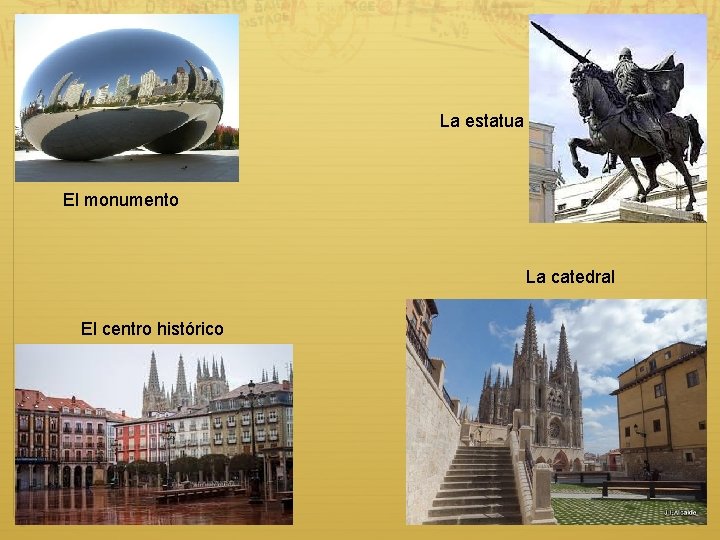 La estatua El monumento La catedral El centro histórico 
