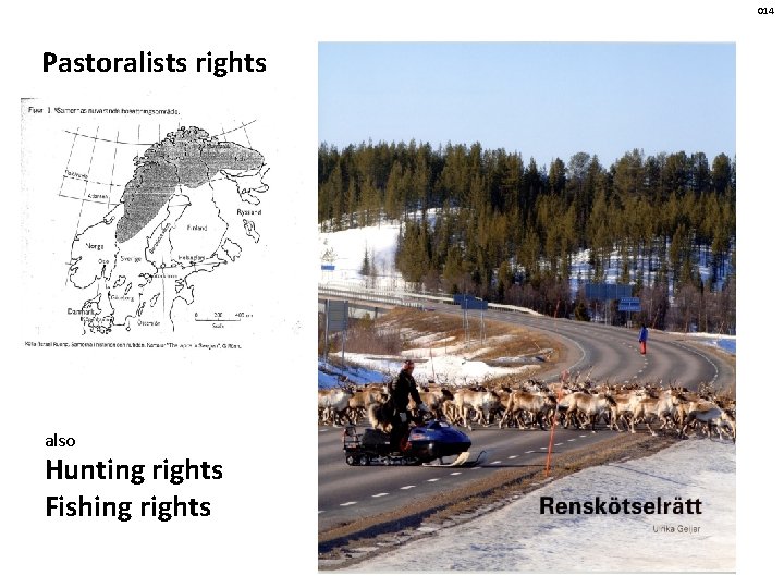 014 Pastoralists rights also Hunting rights Fishing rights 