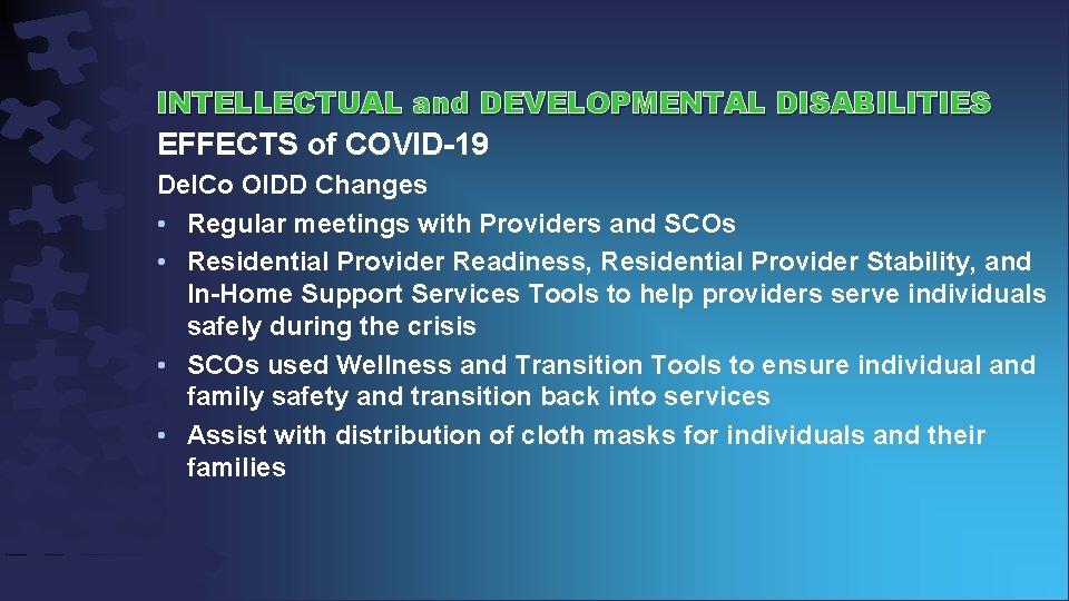 INTELLECTUAL and DEVELOPMENTAL DISABILITIES EFFECTS of COVID-19 Del. Co OIDD Changes • Regular meetings