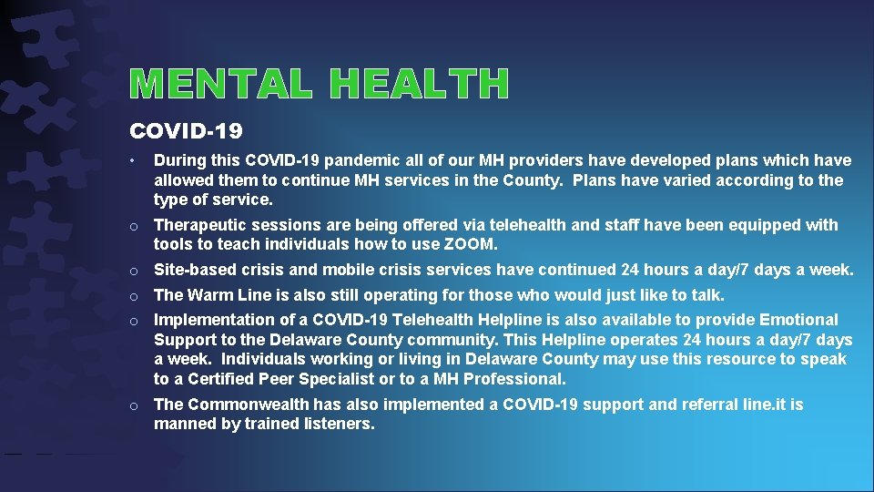 MENTAL HEALTH COVID-19 • During this COVID-19 pandemic all of our MH providers have