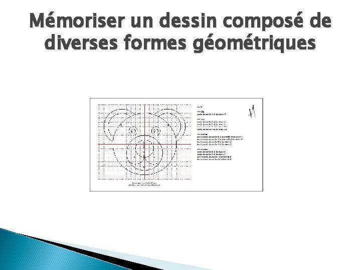 Mémoriser un dessin composé de diverses formes géométriques 