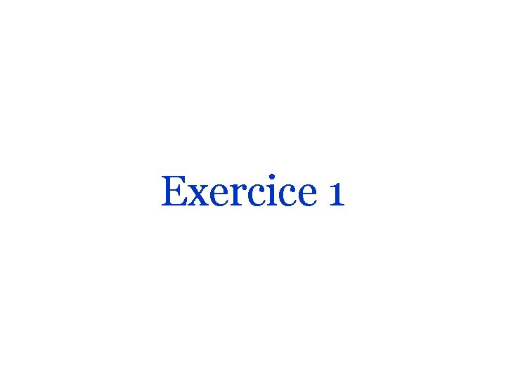 Exercice 1 