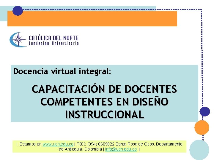 Docencia virtual integral: CAPACITACIÓN DE DOCENTES COMPETENTES EN DISEÑO INSTRUCCIONAL | Estamos en www.