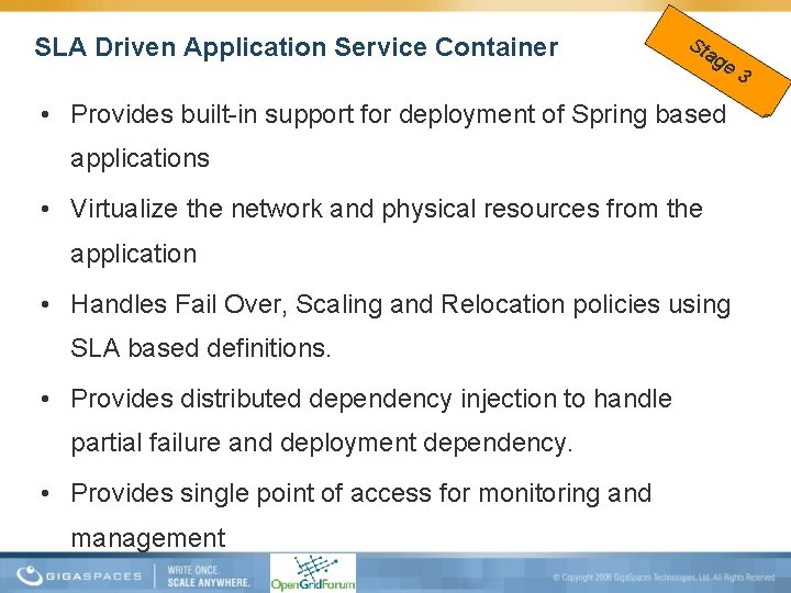 SLA Driven Application Service Container Sta ge 3 • Provides built-in support for deployment