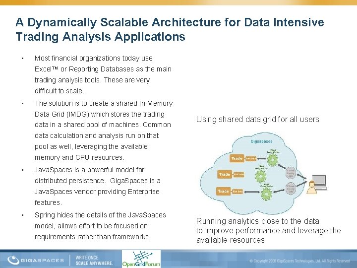 A Dynamically Scalable Architecture for Data Intensive Trading Analysis Applications • Most financial organizations