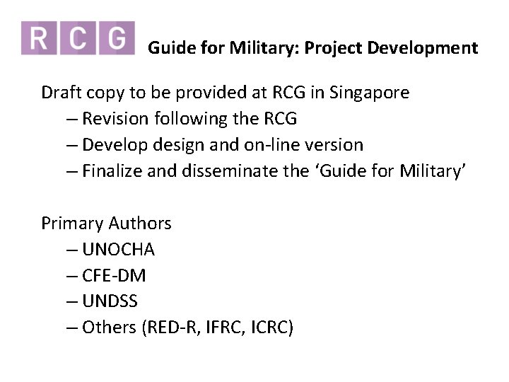 Guide for Military: Project Development Draft copy to be provided at RCG in Singapore