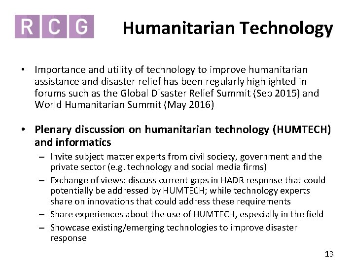 Humanitarian Technology • Importance and utility of technology to improve humanitarian assistance and disaster