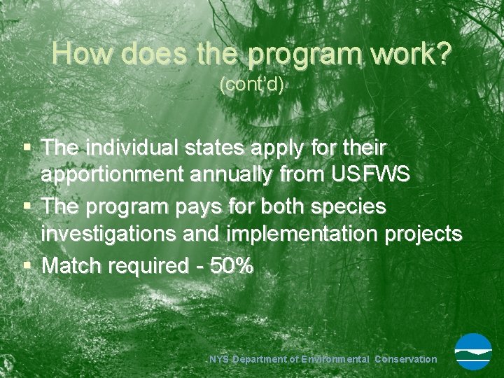 How does the program work? (cont’d) § The individual states apply for their apportionment