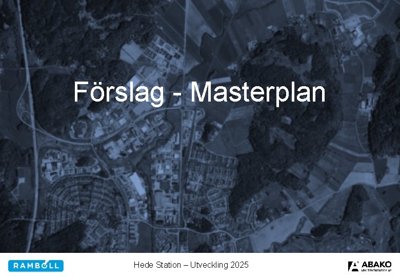 Förslag - Masterplan Hede Station – Utveckling 2025 