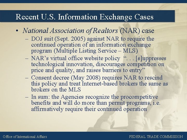 Recent U. S. Information Exchange Cases • National Association of Realtors (NAR) case –