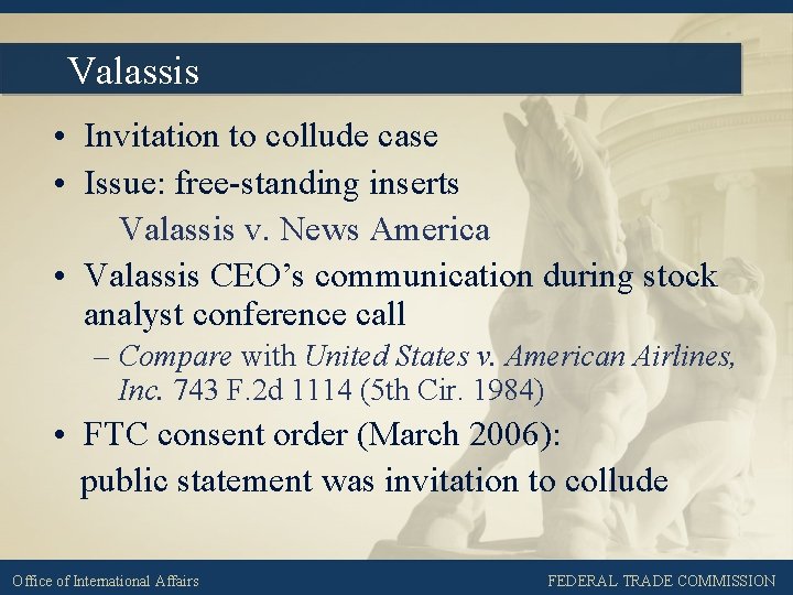 Valassis • Invitation to collude case • Issue: free-standing inserts Valassis v. News America