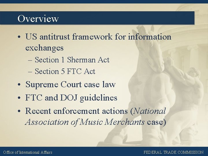 Overview • US antitrust framework for information exchanges – Section 1 Sherman Act –