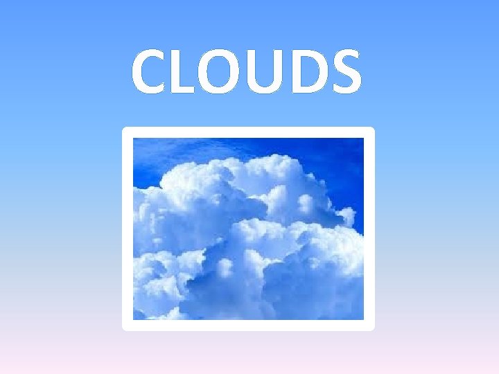 CLOUDS 