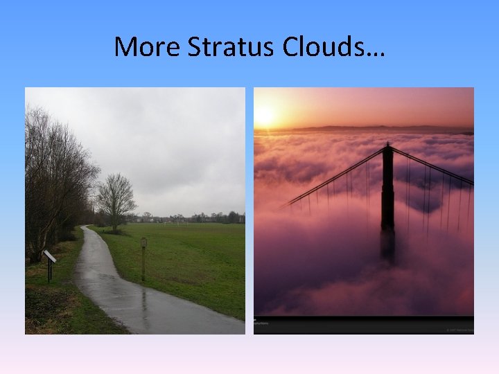 More Stratus Clouds… 