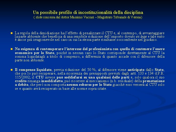 Un possibile profilo di incostituzionalità della disciplina ( slide concessa dal dottor Massimo Vaccari