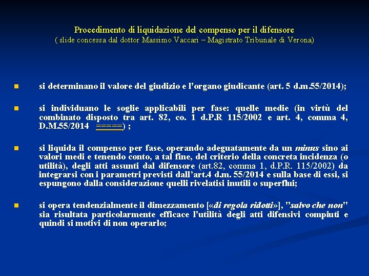 Procedimento di liquidazione del compenso per il difensore ( slide concessa dal dottor Massimo