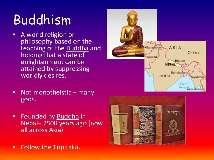 Buddhism • A world religion or philosophy based on the teaching of the Buddha