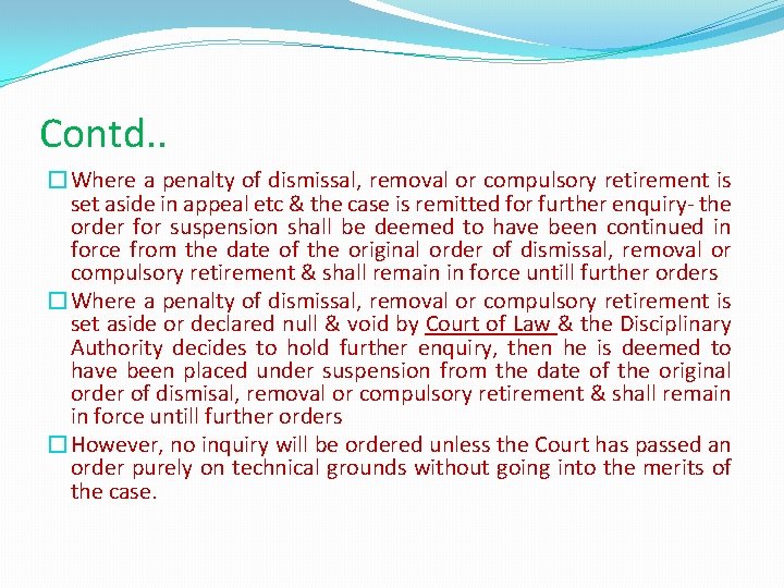 Contd. . �Where a penalty of dismissal, removal or compulsory retirement is set aside