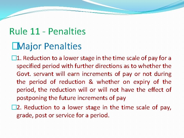 Rule 11 - Penalties �Major Penalties � 1. Reduction to a lower stage in