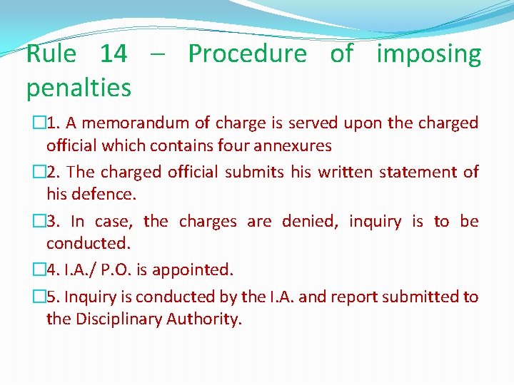 Rule 14 – Procedure of imposing penalties � 1. A memorandum of charge is