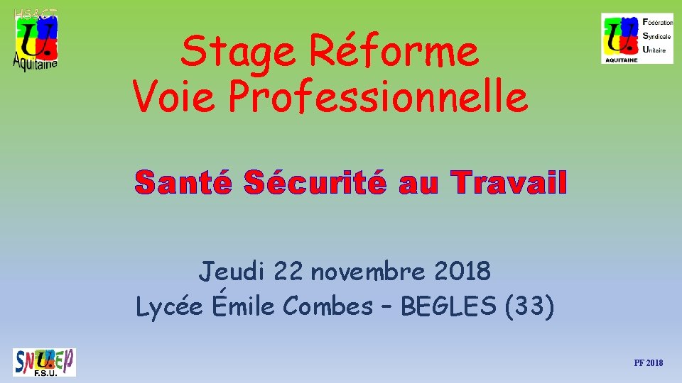 Stage Réforme Voie Professionnelle Santé Sécurité au Travail Jeudi 22 novembre 2018 Lycée Émile