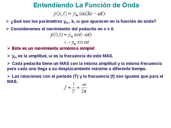 Entendiendo La Función de Onda Ø ¿Qué son los parámetros ym , k, ω