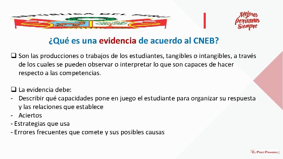 ¿Qué es una evidencia de acuerdo al CNEB? q Son las producciones o trabajos