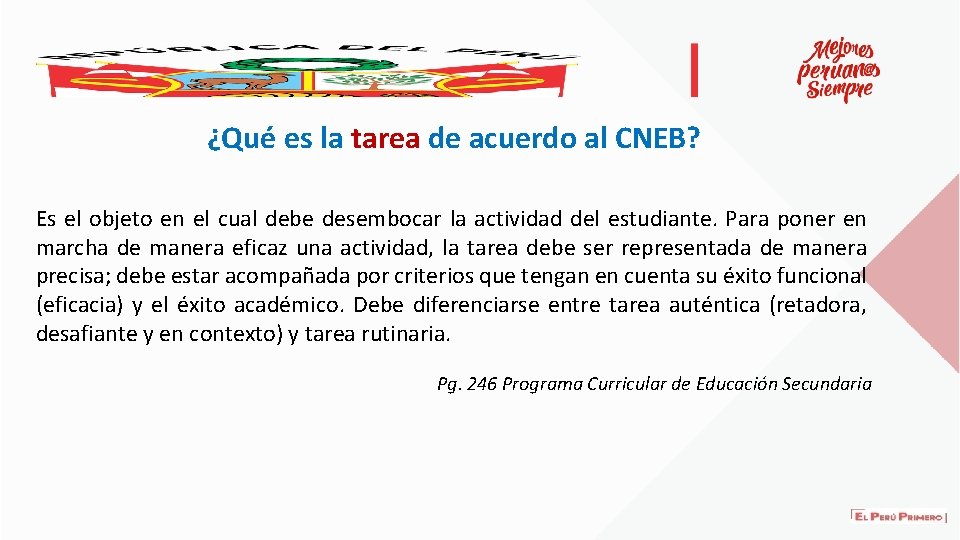 ¿Qué es la tarea de acuerdo al CNEB? Es el objeto en el cual