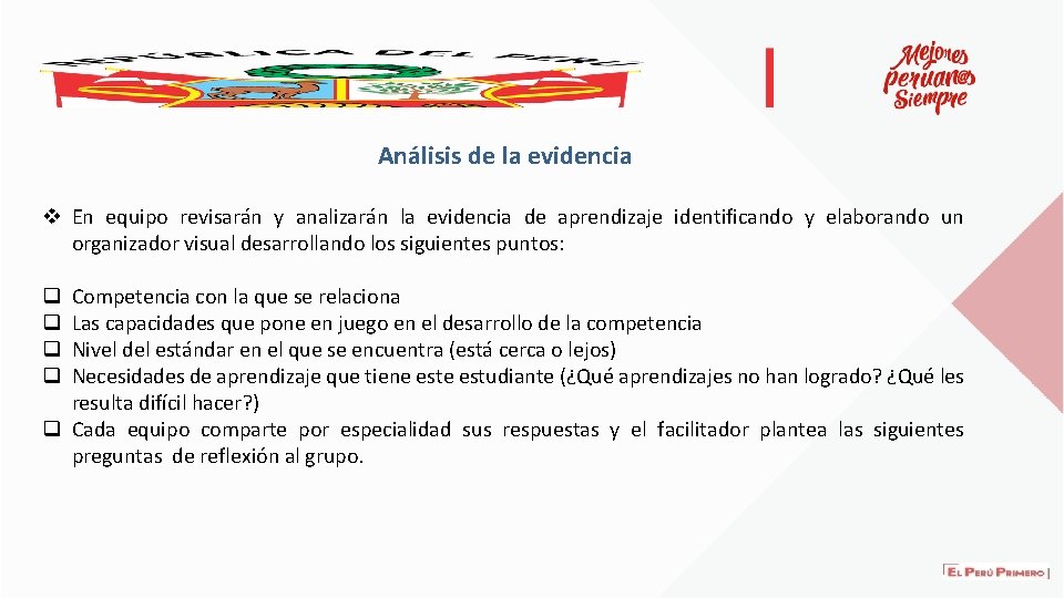 Análisis de la evidencia v En equipo revisarán y analizarán la evidencia de aprendizaje