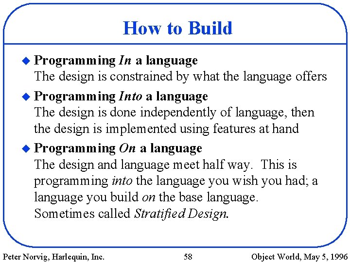 How to Build u Programming In a language The design is constrained by what