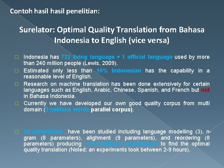 Contoh hasil penelitian: Surelator: Optimal Quality Translation from Bahasa Indonesia to English (vice versa)