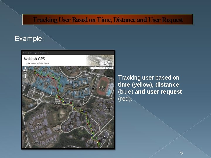 Tracking User Based on Time, Distance and User Request Example: Tracking user based on