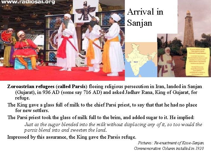 Arrival in Sanjan Zoroastrian refugees (called Parsis) fleeing religious persecution in Iran, landed in