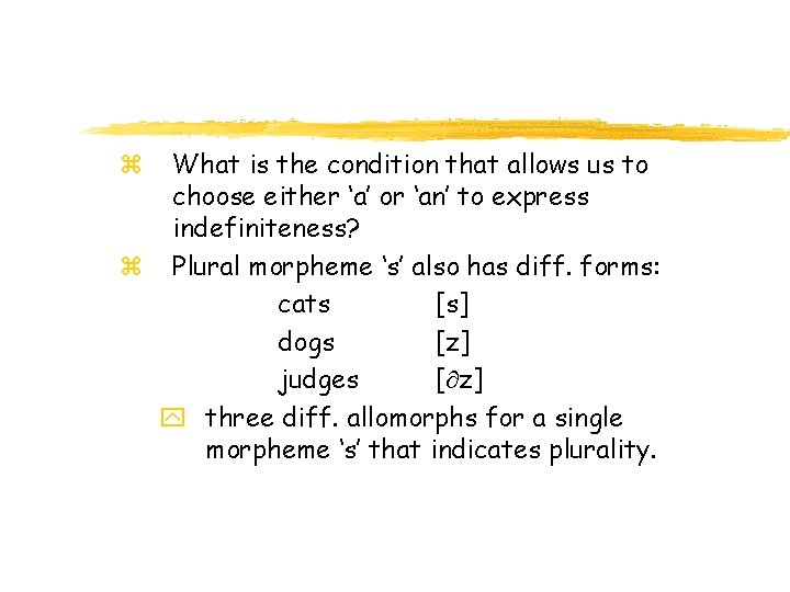 What is the condition that allows us to choose either ‘a’ or ‘an’ to