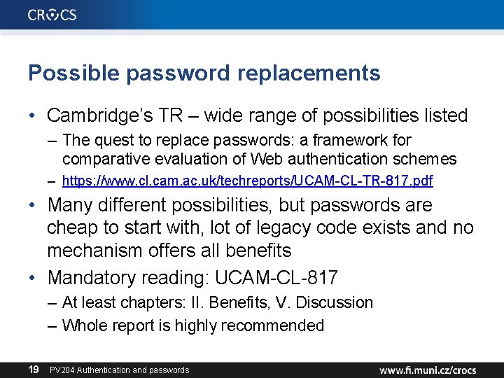 Possible password replacements • Cambridge’s TR – wide range of possibilities listed – The