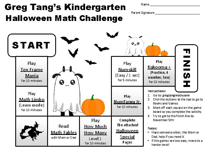 Greg Tang’s Kindergarten Halloween Math Challenge Name _______________ Parent Signature _____________ Play Ten Frame