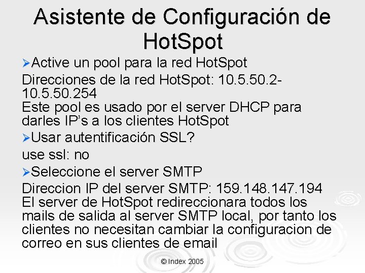 Asistente de Configuración de Hot. Spot ØActive un pool para la red Hot. Spot