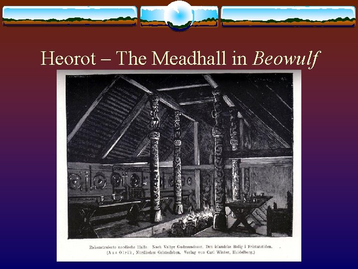 Heorot – The Meadhall in Beowulf 
