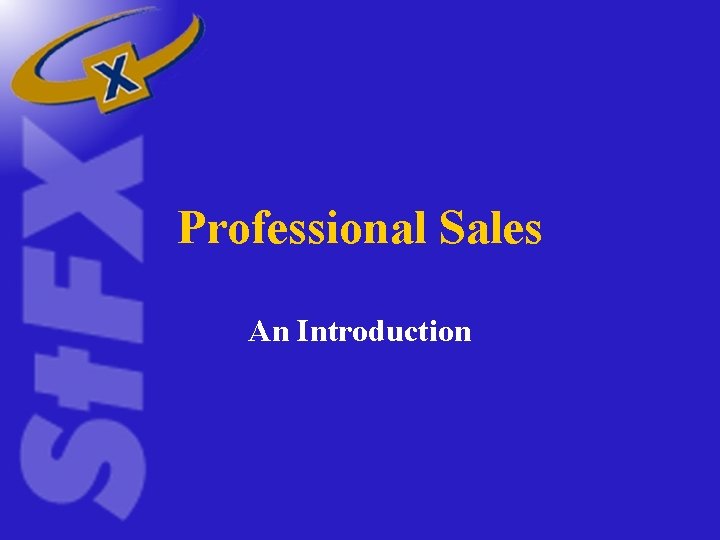 Professional Sales An Introduction Professional Sales An Introduction
