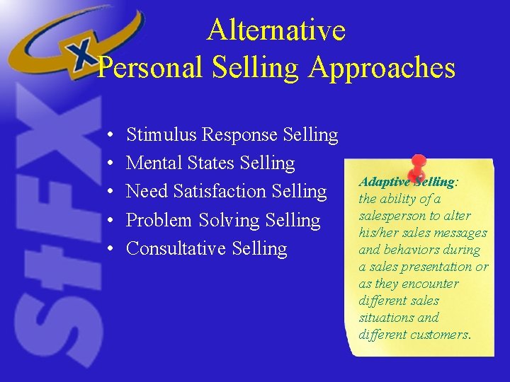 Alternative Personal Selling Approaches • • • Stimulus Response Selling Mental States Selling Need Alternative Personal Selling Approaches • • • Stimulus Response Selling Mental States Selling Need