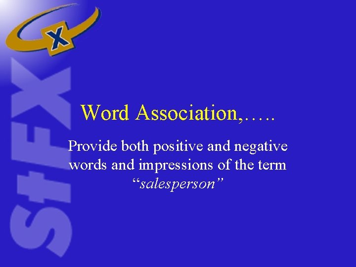 Word Association, …. . Provide both positive and negative words and impressions of the Word Association, …. . Provide both positive and negative words and impressions of the